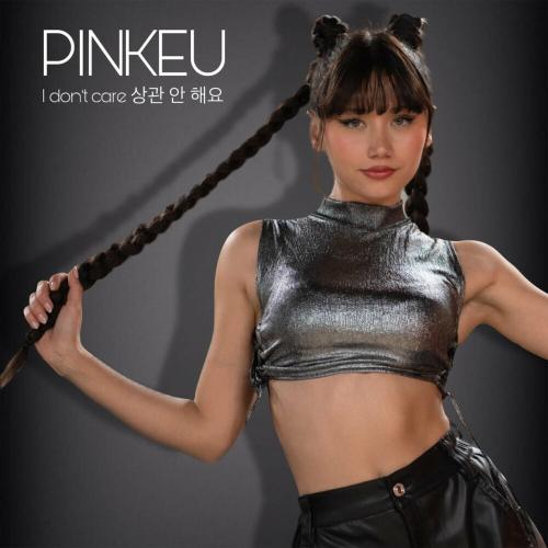 I Don't Care - PINKEU