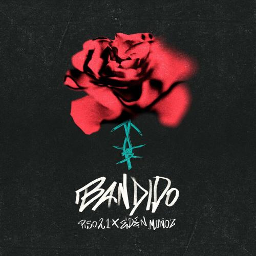 Piso 21 feat. Eden Munoz - Bandido