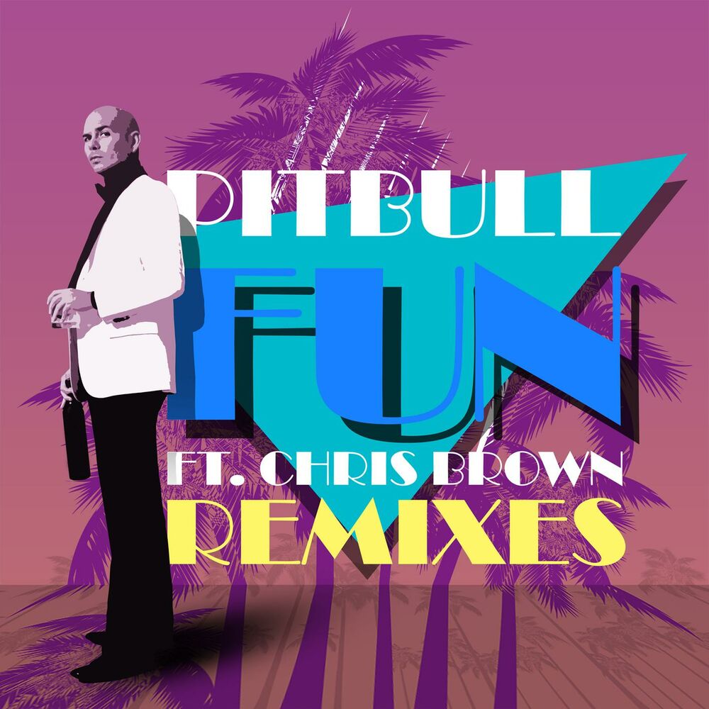 Fun (Feat. Chris Brown) (Kassiano Remix) - Pitbull & Chris Brown feat. Kassiano