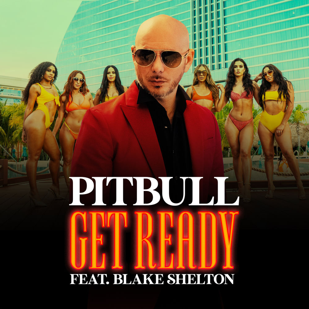 Get Ready (Feat. Blake Shelton & Joe Perry) - Pitbull feat. Blake Shelton & Joe Perry