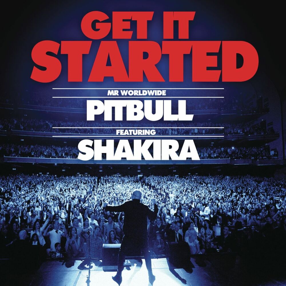 Get It Started (Feat. Shakira) - Pitbull feat. Shakira