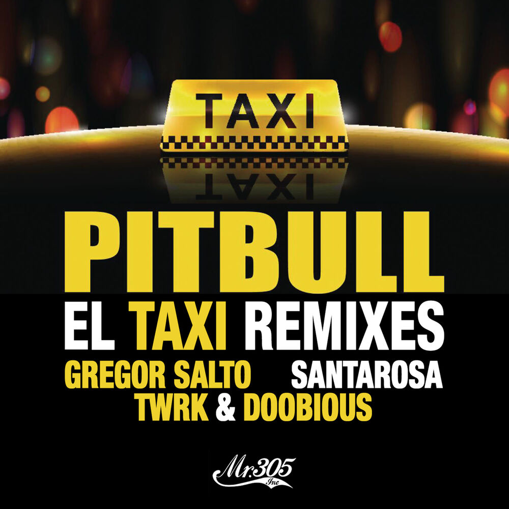 El Taxi (Santarosa Remix) (Feat. Sensato, Lil Jon & Santarosa) - Pitbull & Osmani Garcia _La Voz_ feat. Sensato, Lil Jon & Santarosa