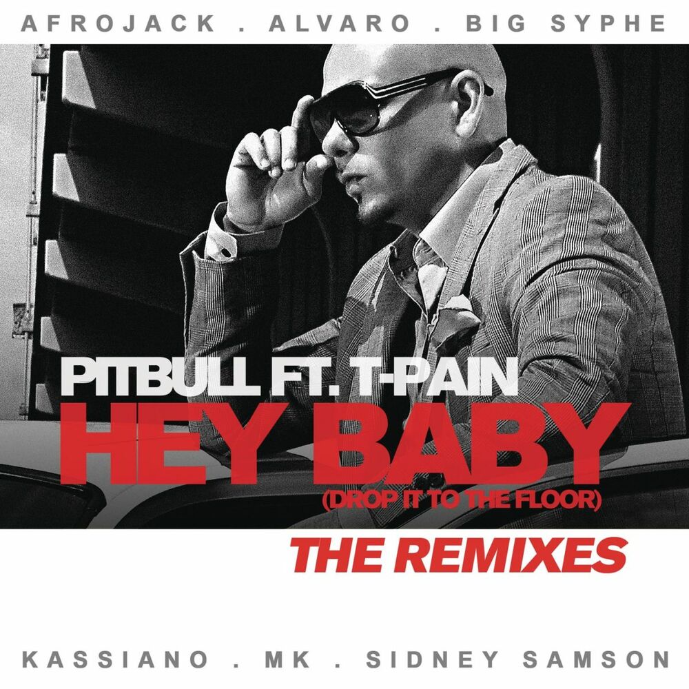 Hey Baby (Drop It To The Floor) (Feat. T-pain) (Alvaro Remix) - Pitbull & T-Pain feat. Alvaro