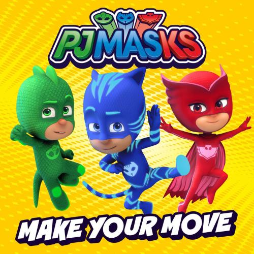 Make Your Move - PJ Masks