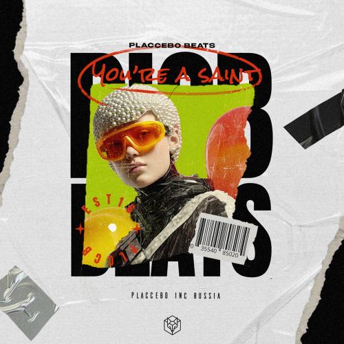 Placcebo Beats - You're A Saint
