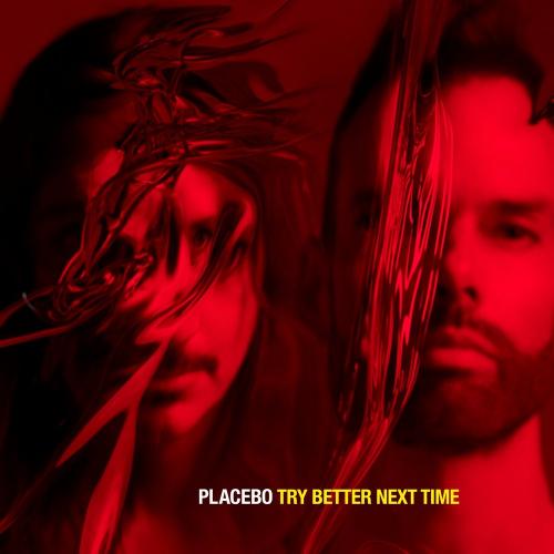 Placebo - Try Better Next Time