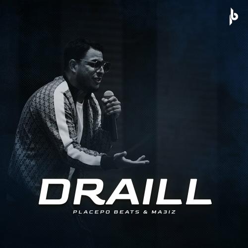 Placepo Beats feat. MA3IZ - Draill