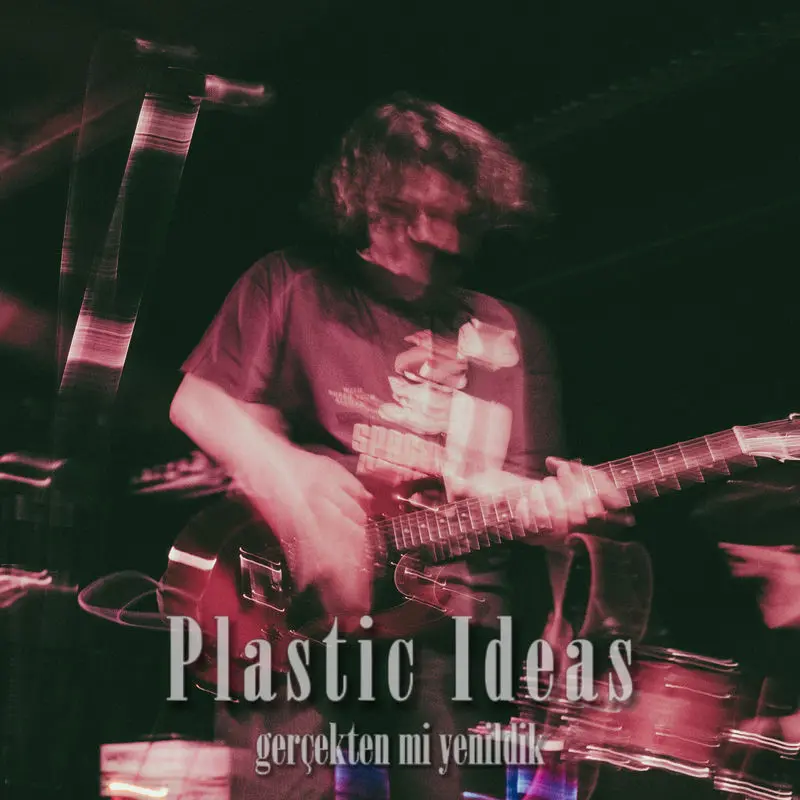 Gerçekten Mi Yenildik - Plastic Ideas
