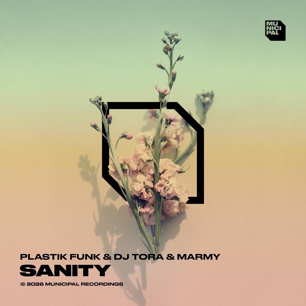 Sanity - Plastik Funk & DJ Tora & Marmy
