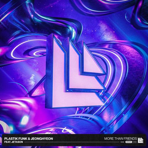 Plastik Funk feat. Jeonghyeon & Jetason - More Than Friends