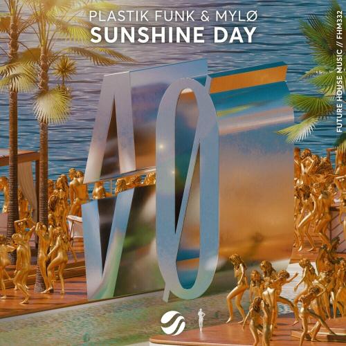 Plastik Funk feat. MYLO - Sunshine Day