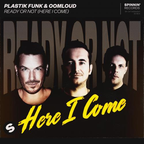 Plastik Funk feat. Oomloud - Ready Or Not (Here I Come)