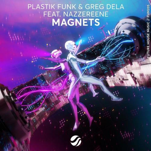 Plastik Funk, Greg Dela & Nazzereene - Magnets