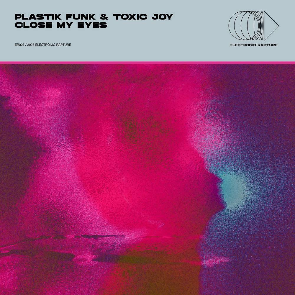 Plastik Funk & Toxic Joy - Close My Eyes