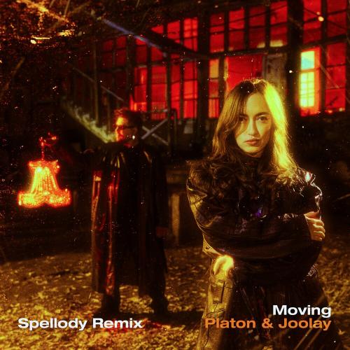 PLATÓN & Joolay - Moving (Spellody Remix)