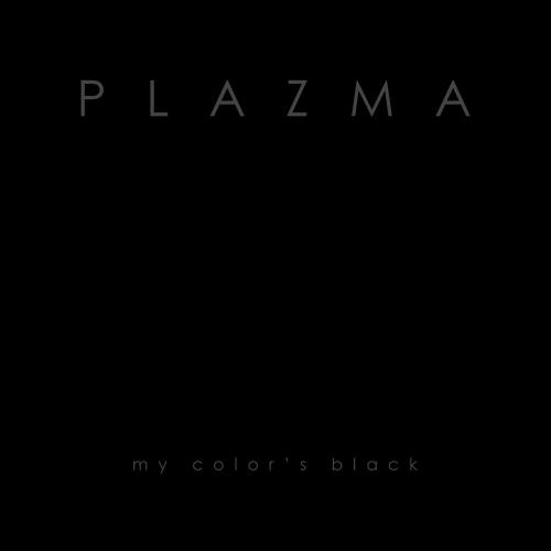 Plazma - My Color Is Black