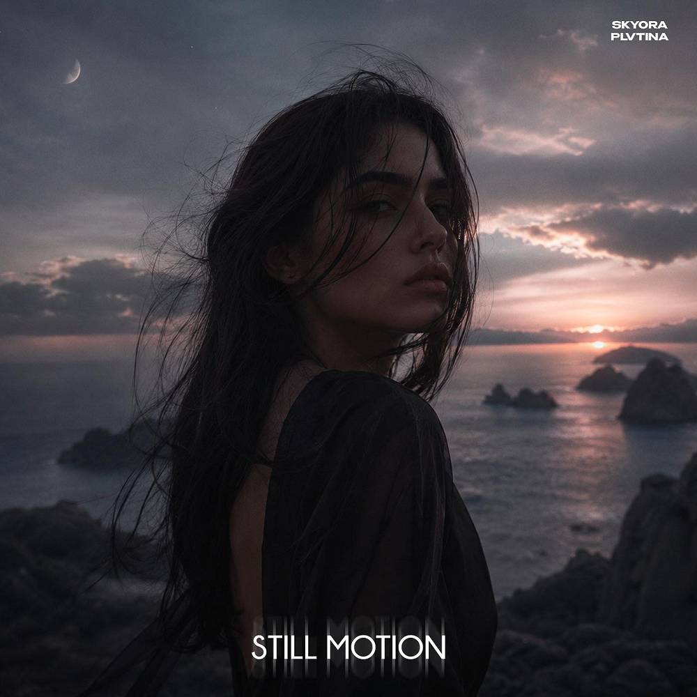 Still Motion - PLVTINA & SKYORA
