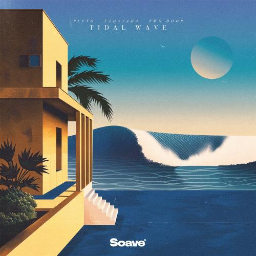 PLVTO feat. YADAYADA & Two Door - Tidal Wave
