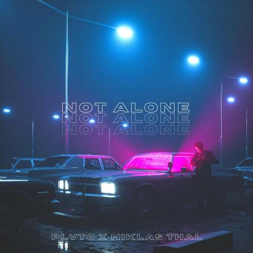 Plvto & Niklas Thal - Not Alone