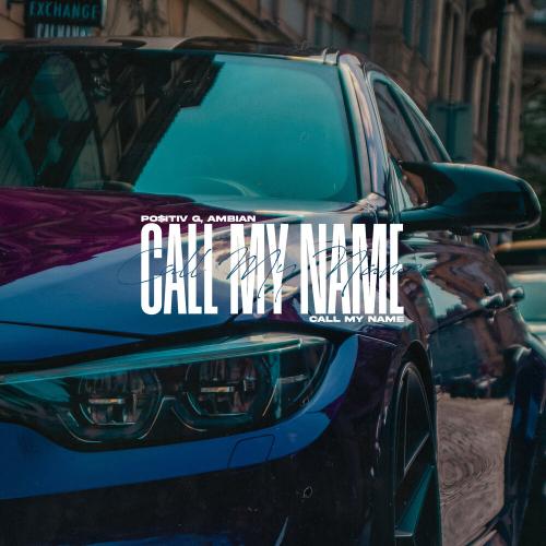 PO$ITIV G,Ambian - Call My Name