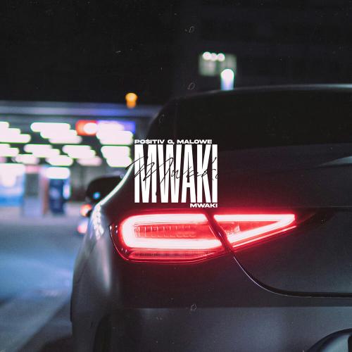 PO$ITIV G, malowe - Mwaki