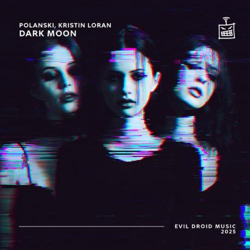 POLANSKI & Kristin Loran - Dark Moon