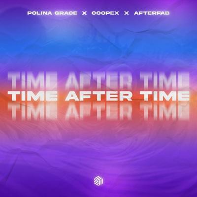 Polina Grace, Coopex, Afterfab - Time After Time