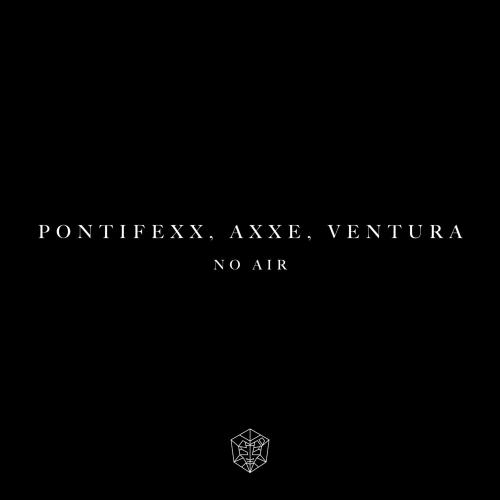 Pontifexx feat. Axxe & Ventura - No Air