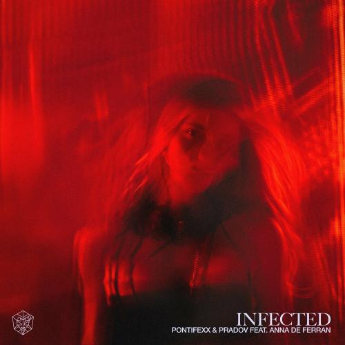 Pontifexx & Pradov feat. Anna De Ferran - Infected