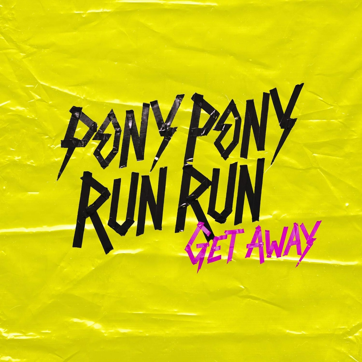Get Away - Pony Pony Run Run