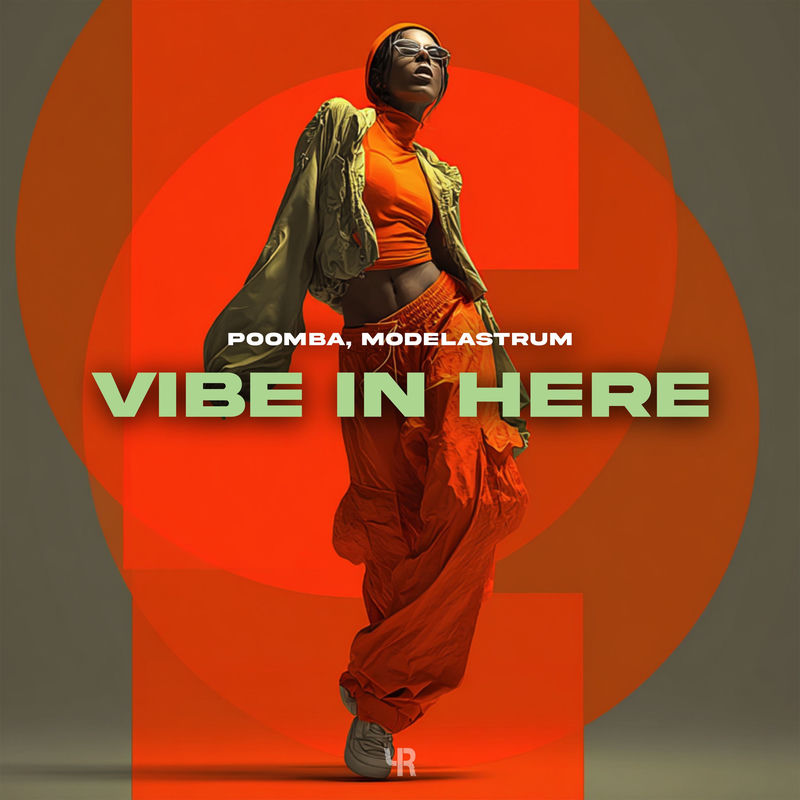 Vibe In Here - Poomba & MODELASTRUM