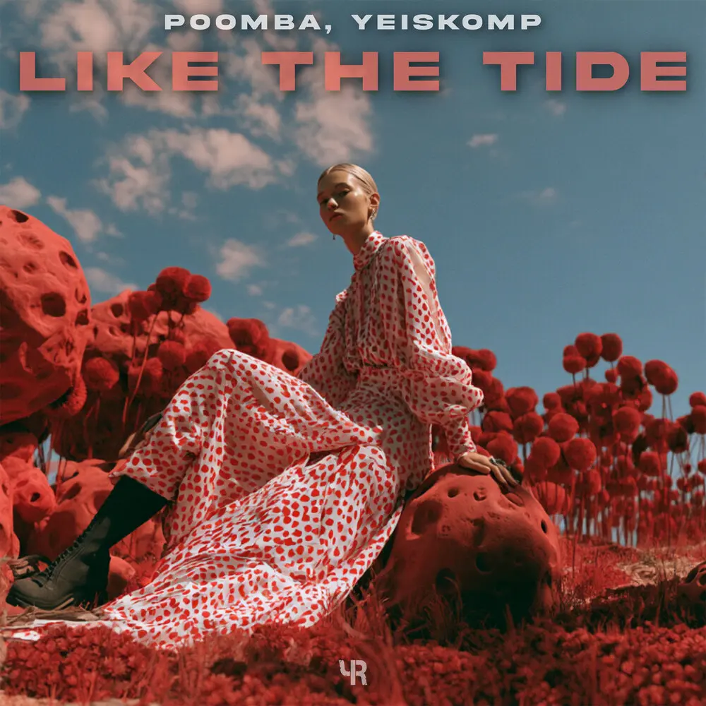 Like the Tide - POOMBA, Yeiskomp