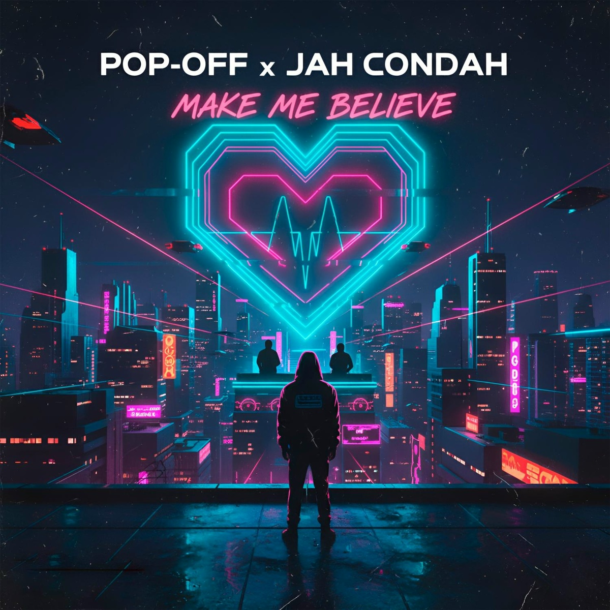 Make Me Believe - POP OFF, Jah Condah