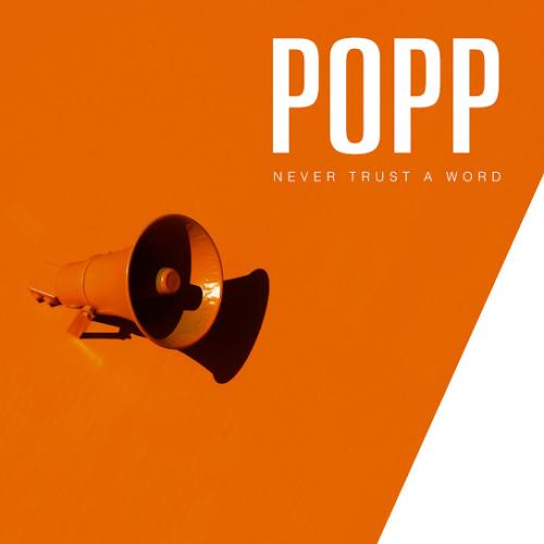 Popp - Never Trust A Word