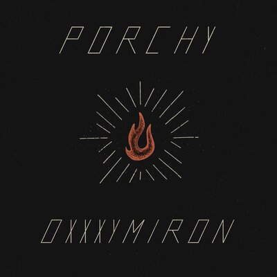 Earth Burns - PORCHY, Oxxxymiron