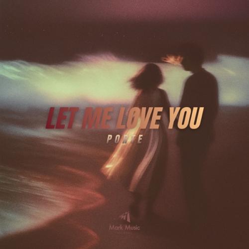 Porte - Let Me Love You