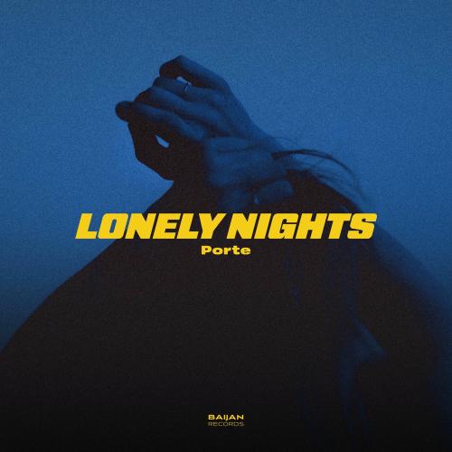 PORTE - Lonely Nights