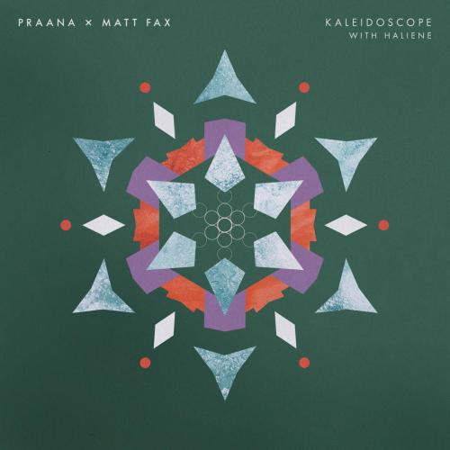 Praana & Matt Fax - Kaleidoscope (with HALIENE)