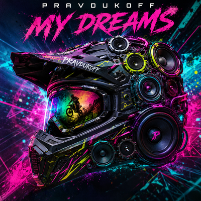 My Dream - PRAVDUKOFF
