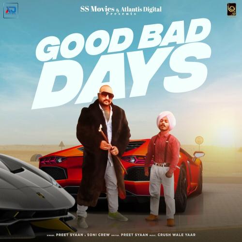 Good Bad Days - Preet Syaan & Soni Crew