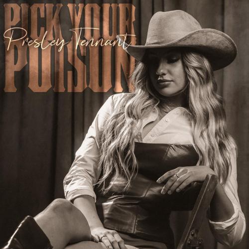 Presley Tennant - Pick Your Poison