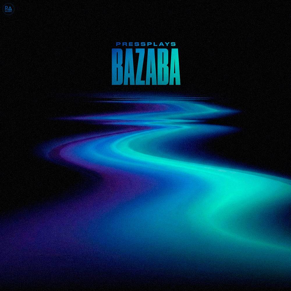 Pressplays - Bazaba