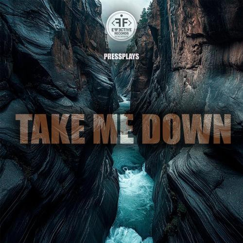 Pressplays - Take Me Down