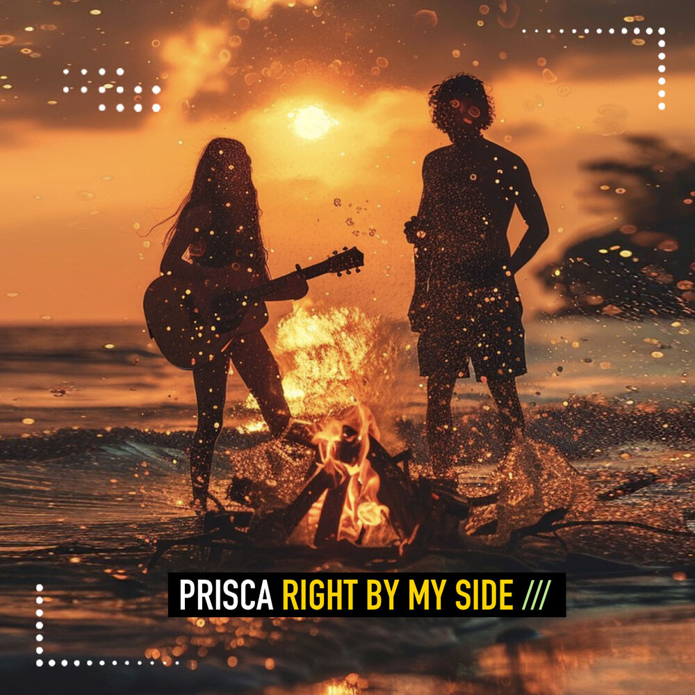Right by My Side - Prisca