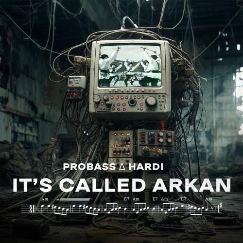 PROBASS ∆ HARDI - It's Called Arcan
