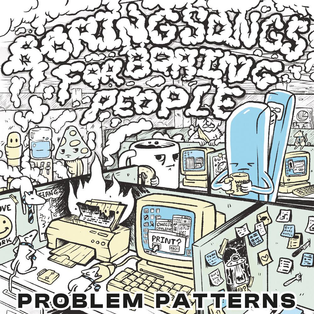 Boring Songs for Boring People - Problem Patterns