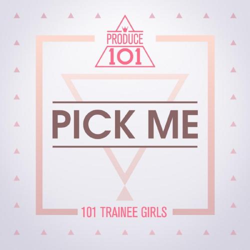 Produce 101 - Pick Me