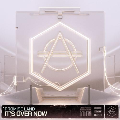 Promise Land - It Is Over Now