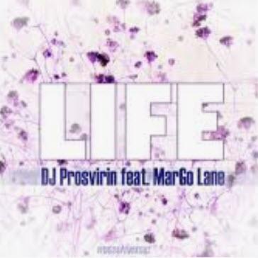 Prosvirin & MarGo Lane - Life (рингтон)
