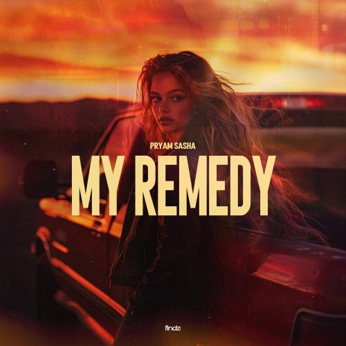 My Remedy - Pryam Sasha